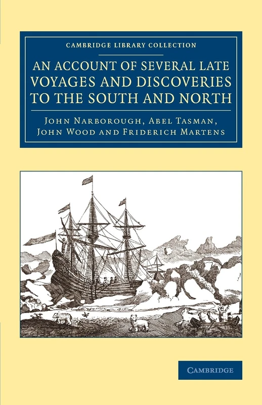 An Account of Several Late Voyages and Discoveries to the South and North (Cambridge Library Collection - Maritime Exploration)