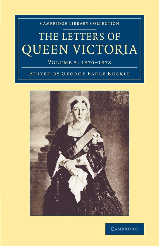 The Letters of Queen Victoria: Volume 5 (Cambridge Library Collection - British and Irish History, 19th Century)