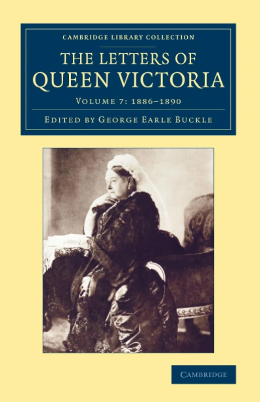 The Letters of Queen Victoria: Volume 7 (Cambridge Library Collection - British and Irish History, 19th Century)