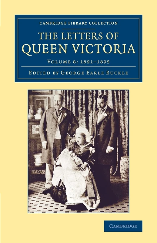 The Letters of Queen Victoria: Volume 8 (Cambridge Library Collection - British and Irish History, 19th Century)