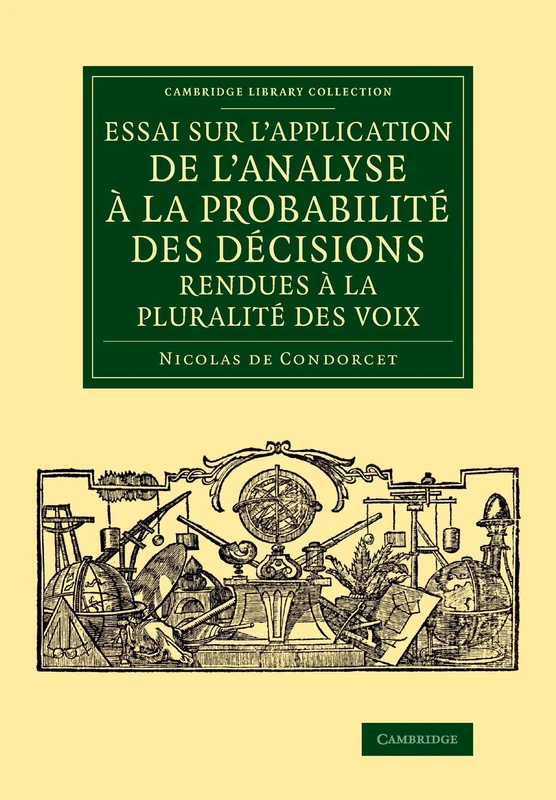 Essai sur l'application de l'analyse à la probabilité des décisions rendues à la pluralité des voix (Cambridge Library Collection - Mathematics) - Image 1