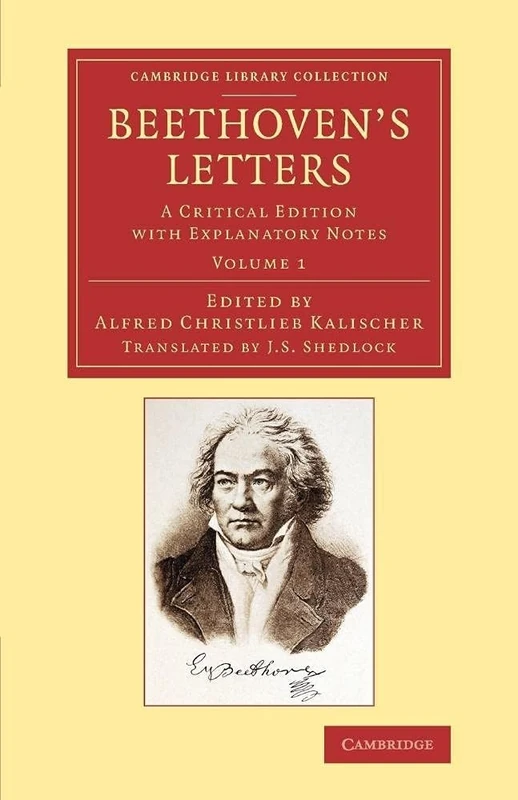 Beethoven's Letters: A Critical Edition with Explanatory Notes: Volume 1 (Cambridge Library Collection - Music)