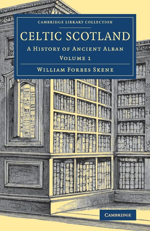 Celtic Scotland: A History of Ancient Alban: Volume 1 (Cambridge Library Collection - Medieval History) - Image 1