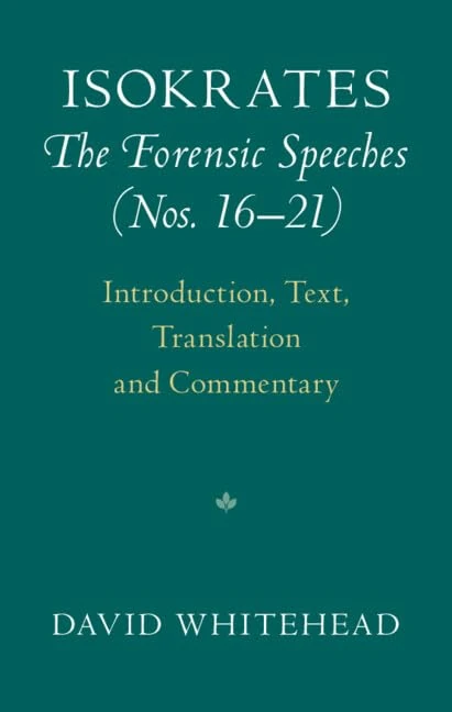 Isokrates: The Forensic Speeches (Nos. 16–21) 2 Hardback Volume Set: Introduction, Text, Translation and Commentary