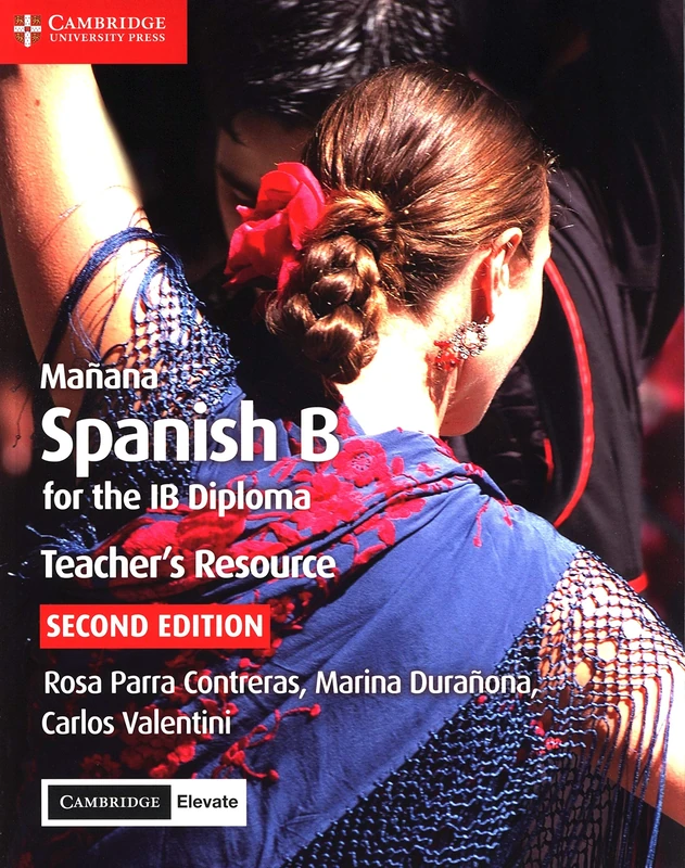 Mañana Teacher's Resource with Cambridge Elevate: Spanish B for the IB Diploma