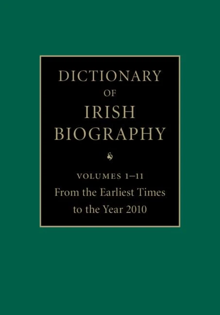 Dictionary of Irish Biography 11 Hardback Volume Set: From the Earliest Times to the Year 2010
