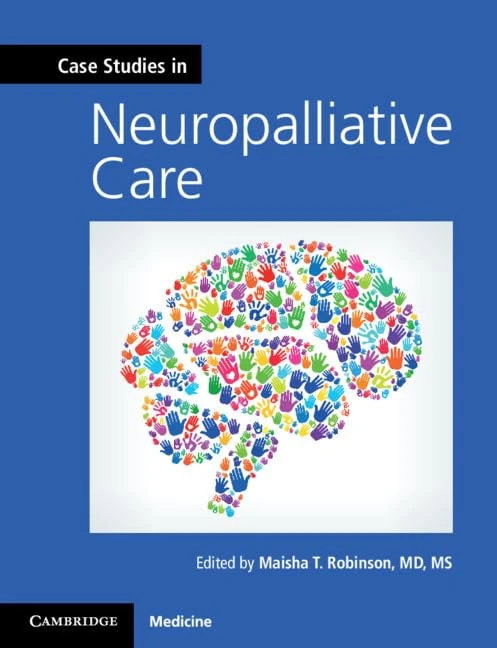 Case Studies in Neuropalliative Care (Case Studies in Neurology)