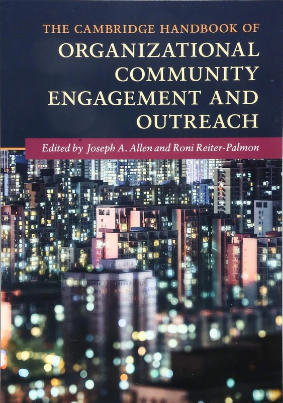 The Cambridge Handbook of Organizational Community Engagement and Outreach (Cambridge Handbooks in Psychology)