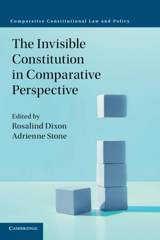 The Invisible Constitution in Comparative Perspective (Comparative Constitutional Law and Policy)