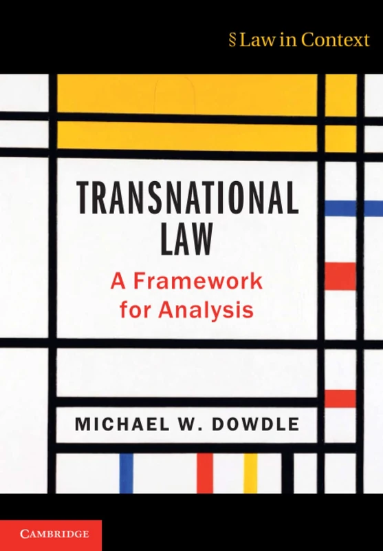 Transnational Law: A Framework for Analysis (Law in Context)