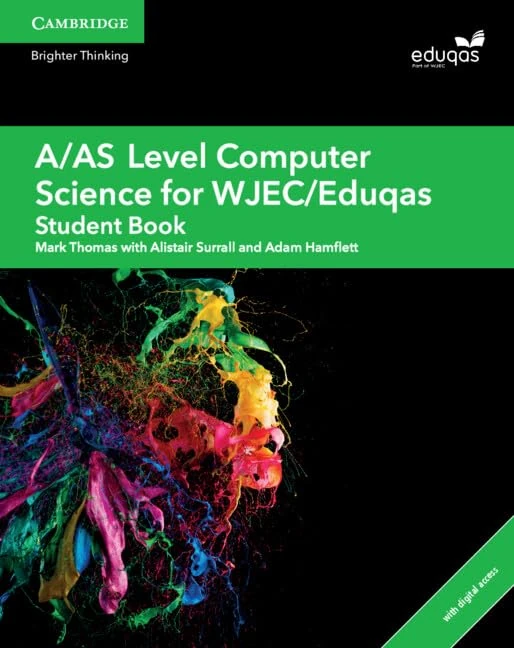 A/AS Level Computer Science for WJEC/Eduqas Student Book with Cambridge Elevate Enhanced Edition (2 Years) (A Level Comp 2 Computer Science WJEC/Eduqas)