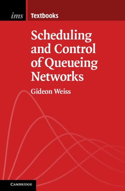 Scheduling and Control of Queueing Networks: 14 (Institute of Mathematical Statistics Textbooks, Series Number 14)