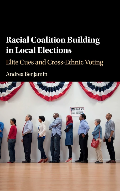 Racial Coalition Building in Local Elections: Elite Cues and Cross-Ethnic Voting