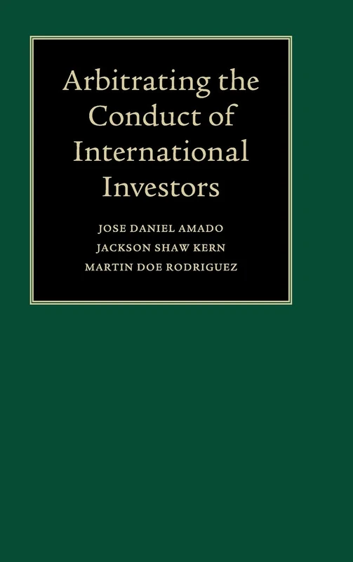 Arbitrating the Conduct of International Investors