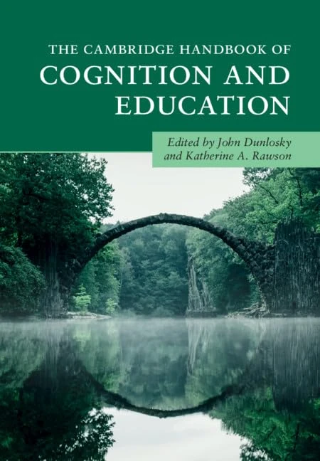 The Cambridge Handbook of Cognition and Education (Cambridge Handbooks in Psychology)
