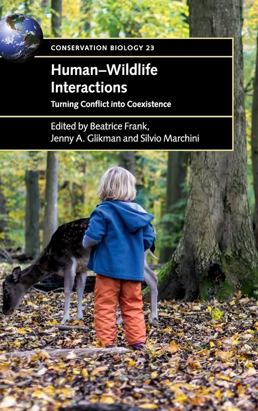 Human–Wildlife Interactions: Turning Conflict into Coexistence: 23 (Conservation Biology, Series Number 23)