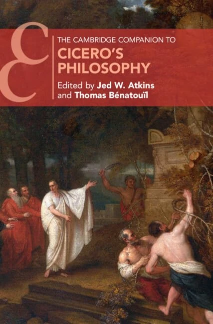 The Cambridge Companion to Cicero's Philosophy (Cambridge Companions to Philosophy)