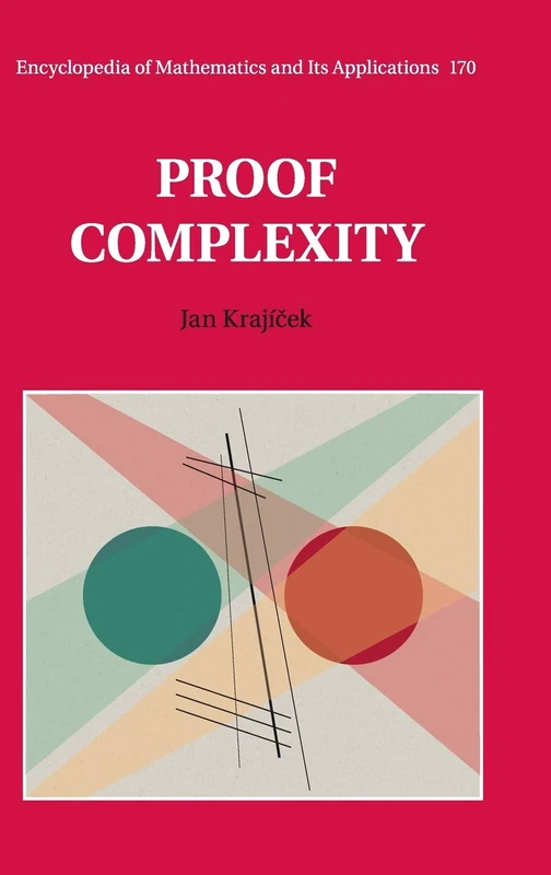 Proof Complexity: 170 (Encyclopedia of Mathematics and its Applications, Series Number 170)