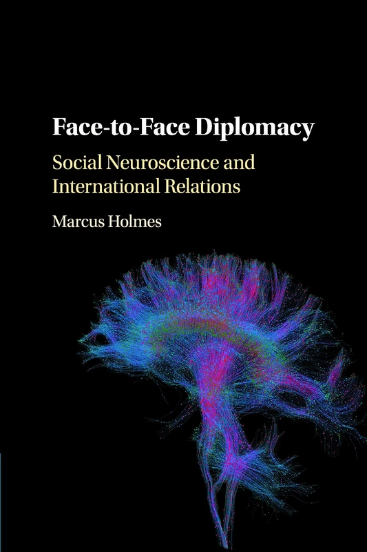 Face-to-Face Diplomacy: Social Neuroscience and International Relations - Image 1