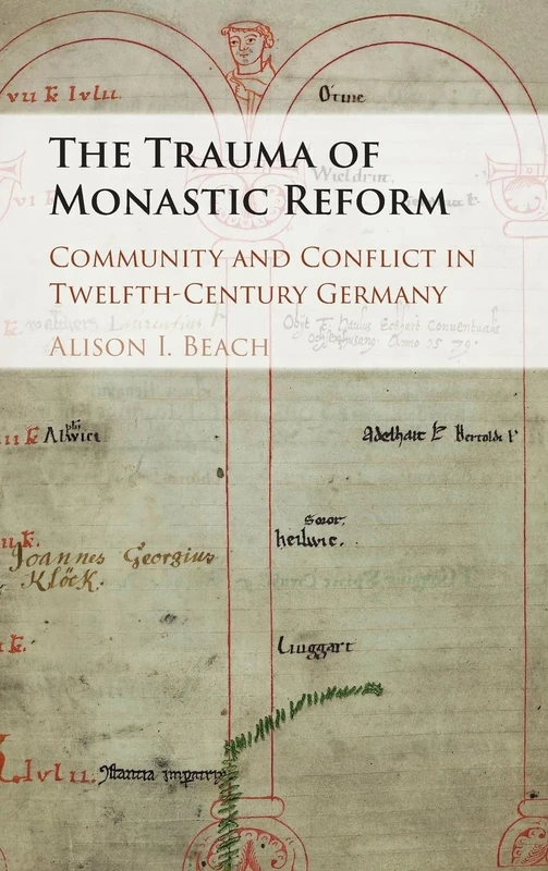 The Trauma of Monastic Reform: Community and Conflict in Twelfth-Century Germany - Image 1