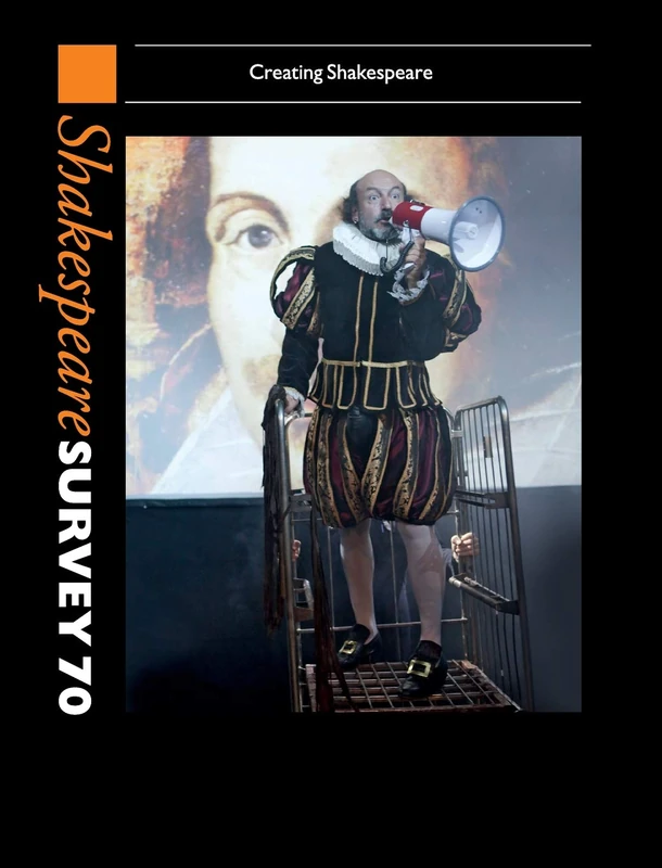 Shakespeare Survey 70: Volume 70: Creating Shakespeare (Shakespeare Survey, Series Number 70)