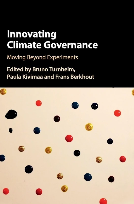 Innovating Climate Governance: Moving Beyond Experiments