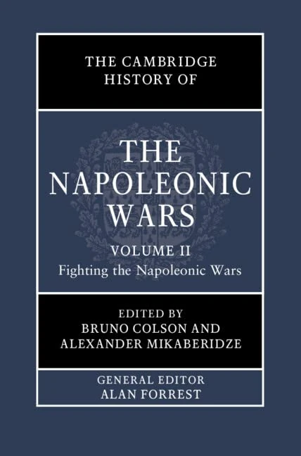 The Cambridge History of the Napoleonic Wars: Volume 2, Fighting the Napoleonic Wars