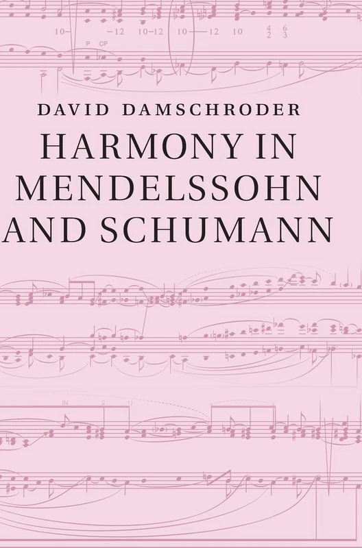 Harmony in Mendelssohn and Schumann