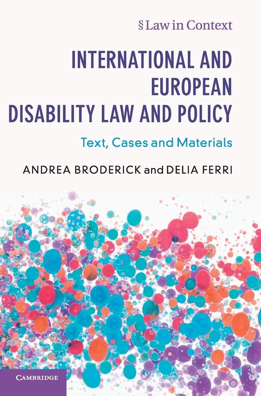 International and European Disability Law and Policy: Text, Cases and Materials (Law in Context)