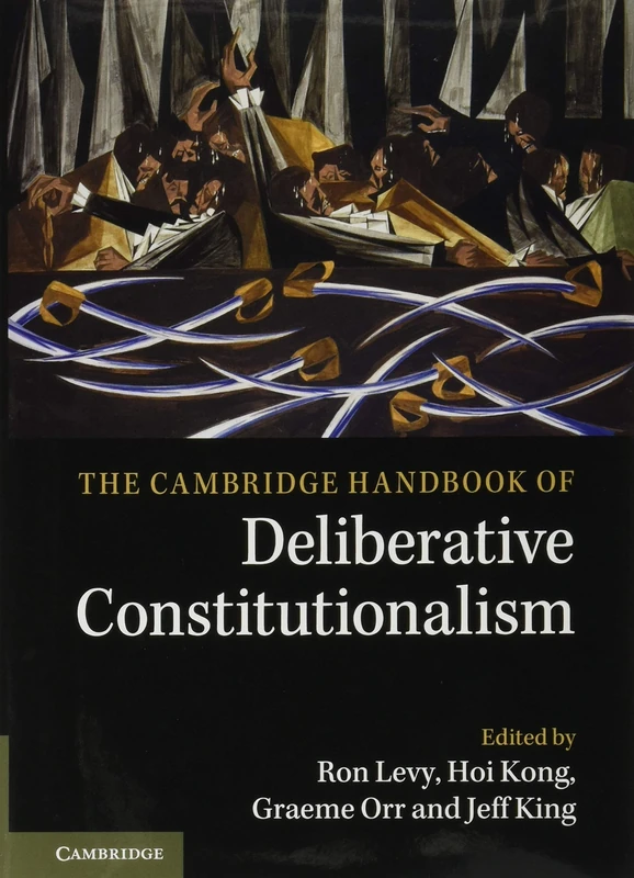 Cambridge Handbook of Deliberative Constitutionalism - Book
