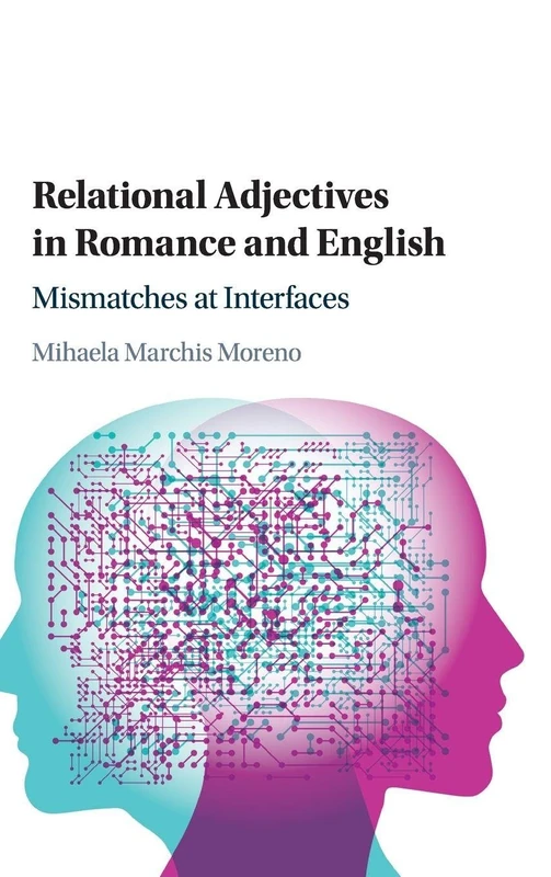 Relational Adjectives in Romance and English: Mismatches at Interfaces - Image 1