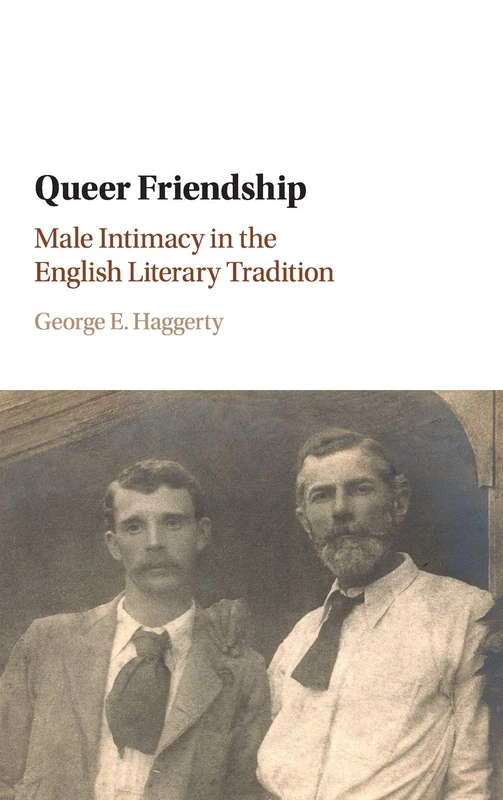 Queer Friendship: Male Intimacy in the English Literary Tradition - Image 1