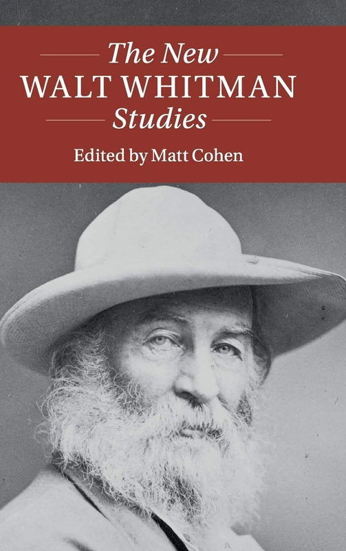 The New Walt Whitman Studies (Twenty-First-Century Critical Revisions)