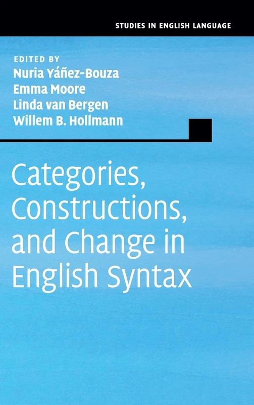 Categories, Constructions, and Change in English Syntax (Studies in English Language)