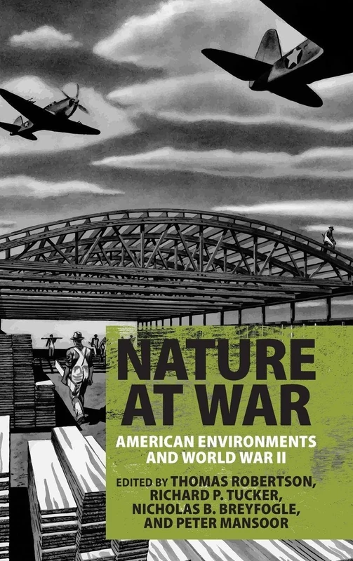 Nature at War: American Environments and World War II