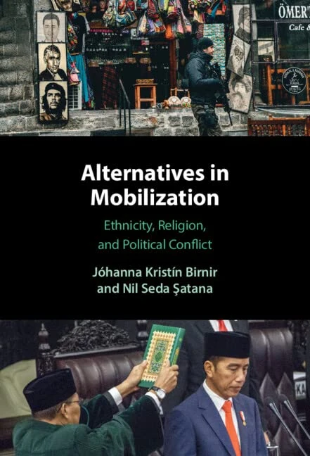 Alternatives in Mobilization: Ethnicity, Religion, and Political Conflict