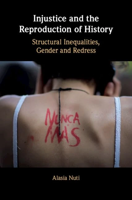 Injustice and the Reproduction of History: Structural Inequalities, Gender and Redress