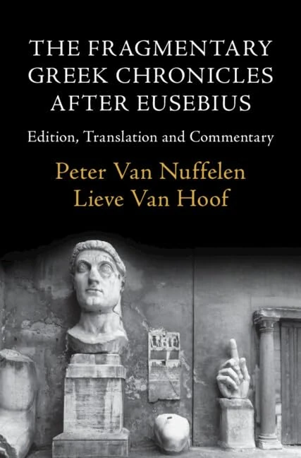 The Fragmentary Greek Chronicles after Eusebius: Edition, Translation and Commentary