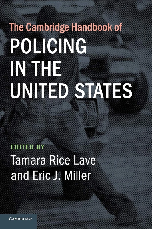 Cambridge Handbook of Policing in the United States - Book