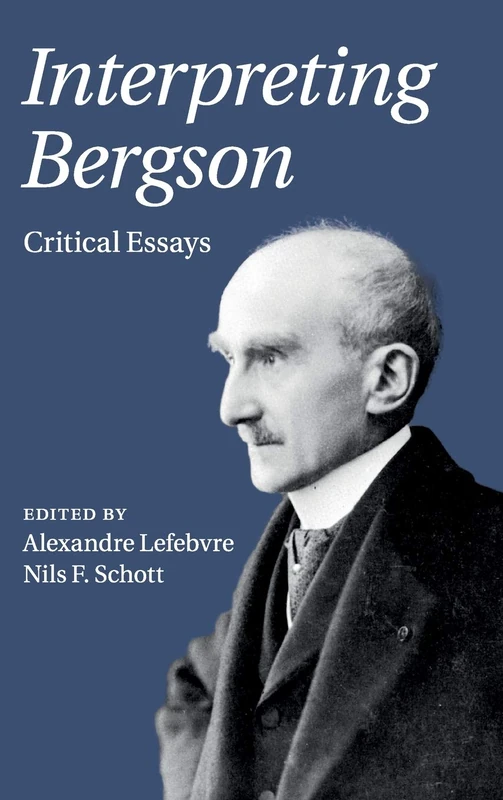 Interpreting Bergson: Critical Essays