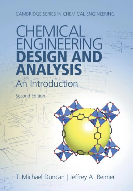 Chemical Engineering Design and Analysis: An Introduction (Cambridge Series in Chemical Engineering)