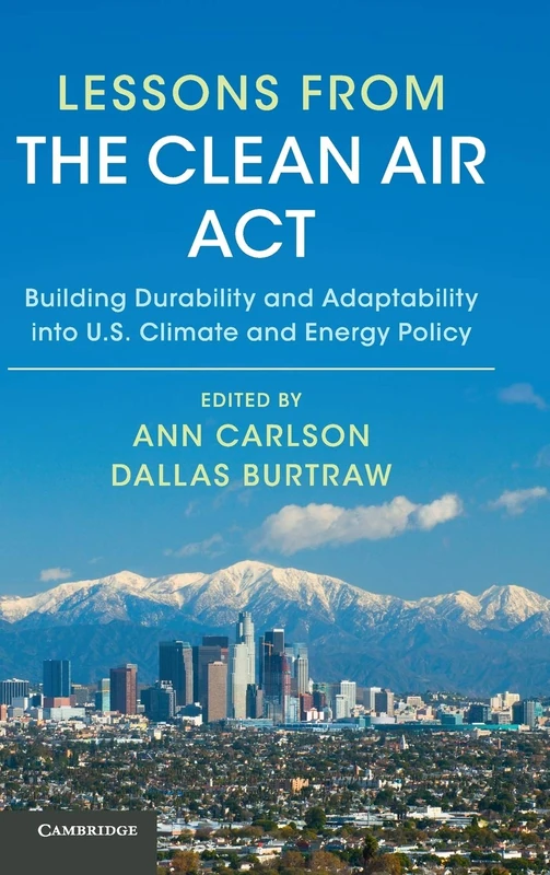 Lessons from the Clean Air Act: Building Durability and Adaptability into US Climate and Energy Policy