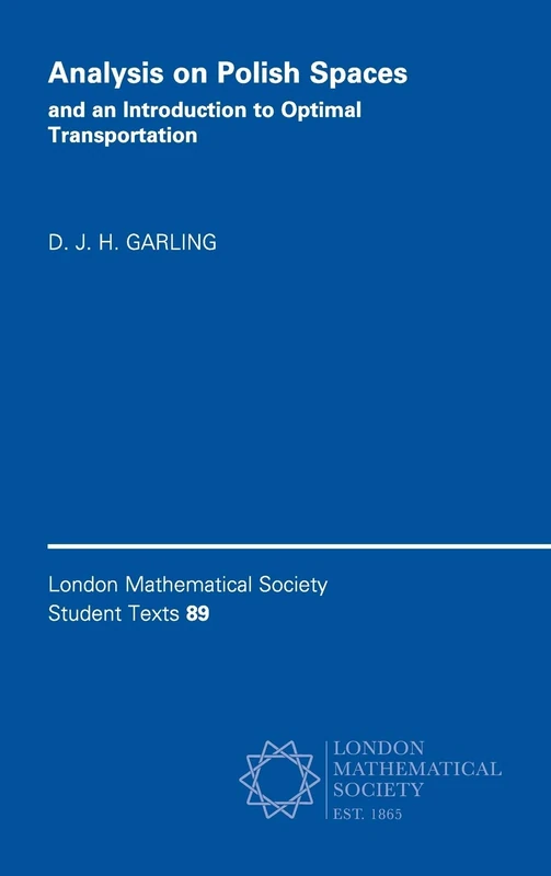 Analysis on Polish Spaces and an Introduction to Optimal Transportation: 89 (London Mathematical Society Student Texts, Series Number 89)