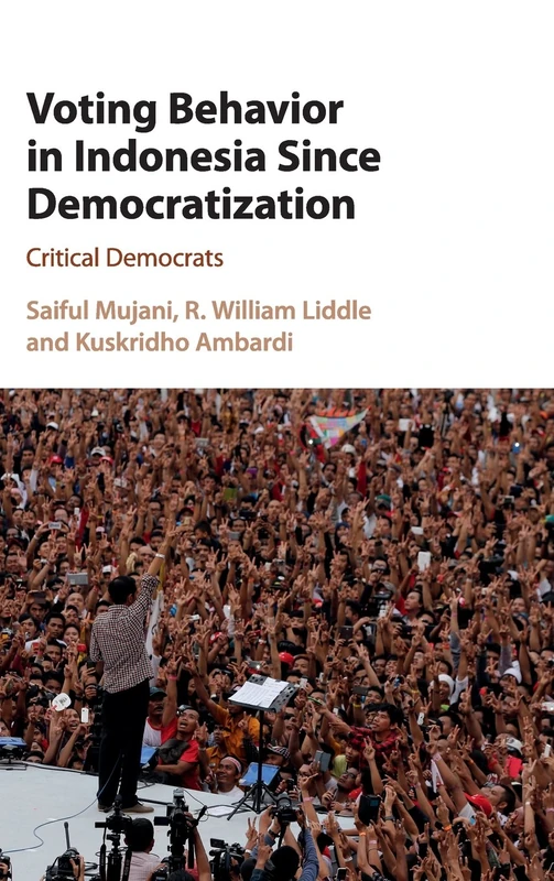 Voting Behavior in Indonesia since Democratization: Critical Democrats