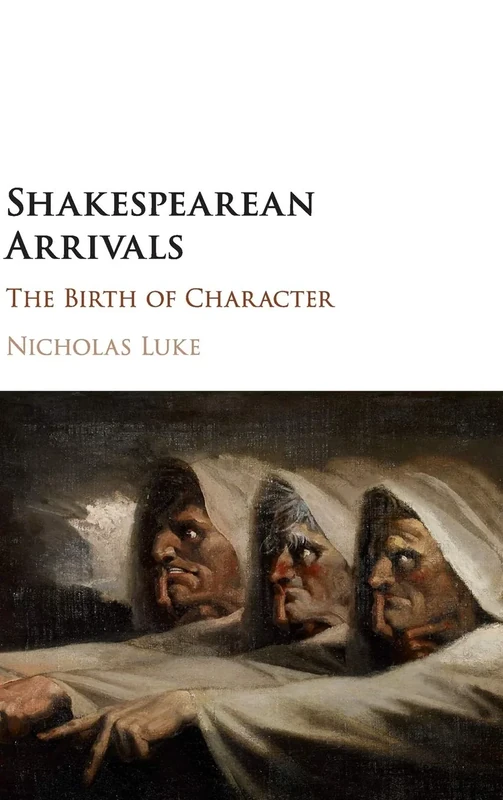 Shakespearean Arrivals: The Birth of Character - Image 1