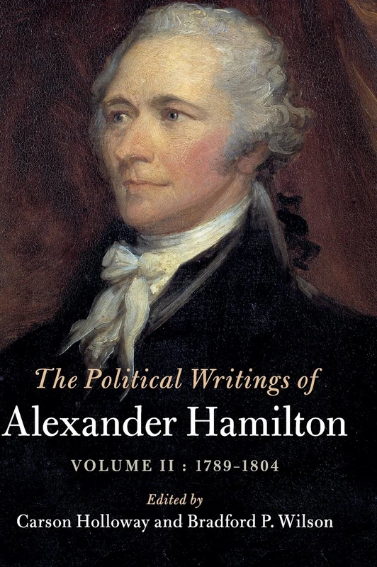 Alexander Hamilton Political Writings Vol 2 - Cambridge Press