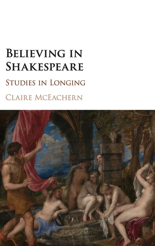 Believing in Shakespeare: Studies in Longing - Image 1
