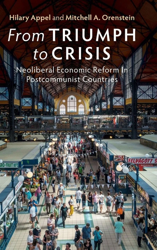 From Triumph to Crisis: Neoliberal Economic Reform in Postcommunist Countries - Image 1