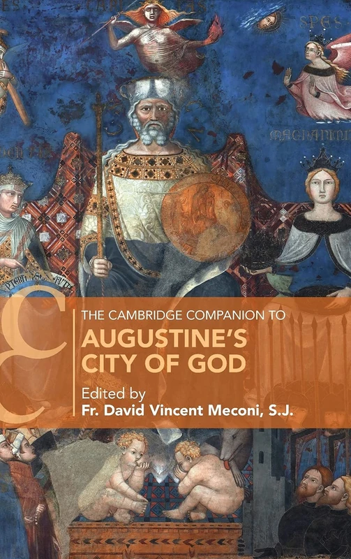 The Cambridge Companion to Augustine's City of God (Cambridge Companions to Religion)