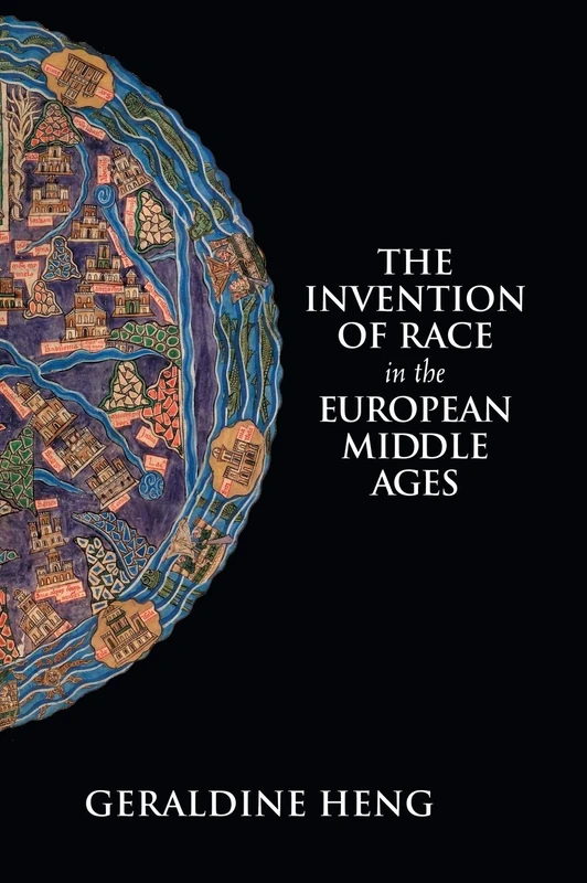 The Invention of Race in the European Middle Ages